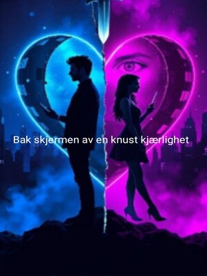 cover image of Bak skjermen av en knust kjærlighet